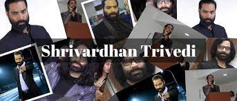 Shrivardhan Trivedi Biography